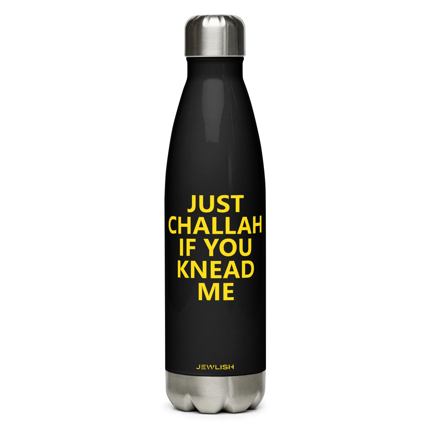 Jewlish Challah If You Knead Me Bottle